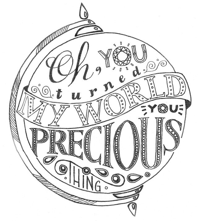 Oh you turned my world you precious thing final
